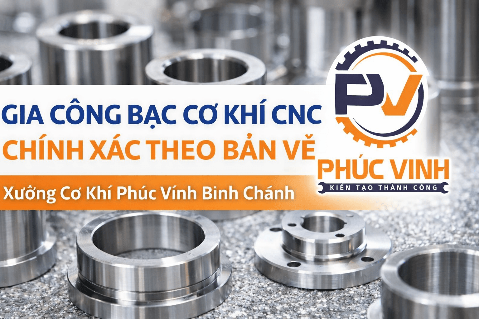 Gia công bạc cơ khí CNC chính xác theo bản vẽ tại xưởng cơ khí Phúc Vinh Bình Chánh